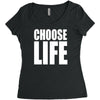 choose life Women's Triblend Scoop T-shirt