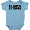 do better everday Baby Bodysuit