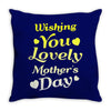 wishing you lovely mother's day Throw Pillow