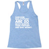 sarcasm and attitude areso much chaper than therapy and bail money Racerback Tank
