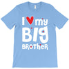 I Love My Big Brother T-Shirt