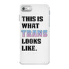 This is What Trans Looks Like iPhone 7 Case
