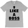 like a boss T-Shirt
