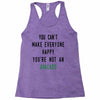 You Can't Make Everyone Happy You're Not an Avacado Racerback Tank