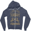 I Don't Need Therapy Just to Do Hunting Zipper Hoodie