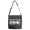 Because Im The Dm That Is Why Adjustable Strap Totes