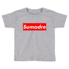 sumadre Toddler T-shirt