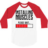 new installing muscle 3/4 Sleeve Shirt