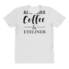 all you need is coffee &amp; eyeliner All Over Women's T-shirt