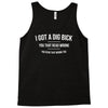 i got a dig bick Tank Top