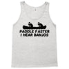 paddle faster i hear banjos Tank Top