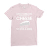 sweet dreams are made of cheese Ladies Fitted T-Shirt