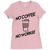 no coffee no workee Ladies Fitted T-Shirt