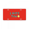 I HATE YOU License Plate