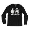 my cat is my valentine Long Sleeve Shirts