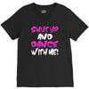 shut up dance with me V-Neck Tee