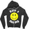have a nice day Zipper Hoodie