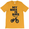my bmx İs bike T-Shirt