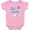 she's so lucky Baby Onesie