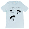 I Do Not Want To Go To School T-Shirt
