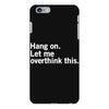 Hang on. Let me overthink this. iPhone 6 Plus/6s Plus Case