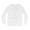 dough is all you knead Long Sleeve Shirts