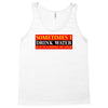 sometimes i drink water, ideal gift, birthday present Tank Top