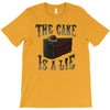 the cake is a lie T-Shirt