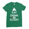 eat drink and be scary Ladies Fitted T-Shirt