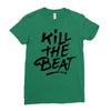 kill the beat Ladies Fitted T-Shirt