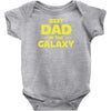 Best Dad In The Galaxy Infant Clothing
