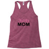 Nasty Mom Racerback Tank
