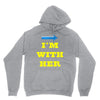 i am with her Unisex Hoodie