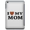 i love my mom iPad Mini