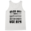 Back Off Crazy Granddad Afraid To Use Him Tank Top