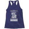 Never Underestimate A Pops With An Engineer Degree Racerback Tank
