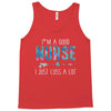 i'm a good nurse i just cuss a lot Tank Top