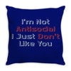 not antisocial Throw Pillow