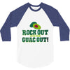 rock out with your guac out 3/4 Sleeve Shirt