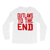 outlaws to the end 2 Long Sleeve Shirts