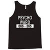 psycho ward Tank Top