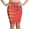 I miss you my heart is empaty wİthout you (2) Pencil Skirts