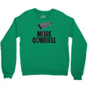 more cowbell (2) Crewneck Sweatshirt