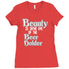 beauty is in the eye of the beer holder t shirt Ladies Fitted T-Shirt