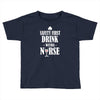 drink with a nurse Toddler T-shirt