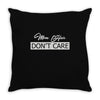 mom hair don't care Throw Pillow