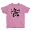 have a nice day Youth Tee