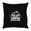 This Guy Loves Camping With His Family Throw Pillow