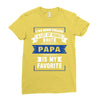 I've Been Called A Lot Of Names But Papa Is My Favorite Ladies Fitted T-Shirt