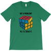 Got A Problem T-Shirt